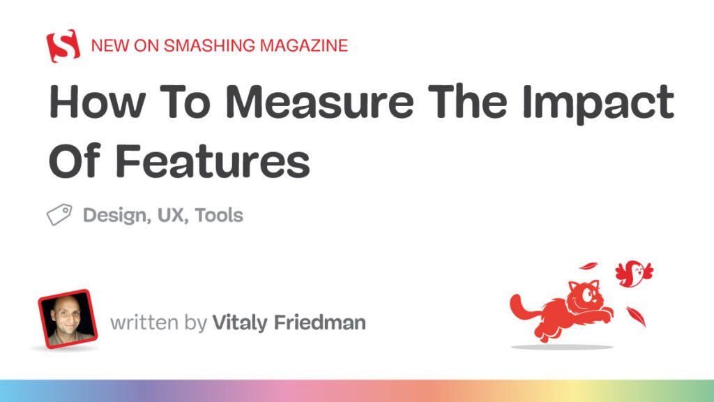 Como medir o impacto dos recursos - Smashing Magazine
