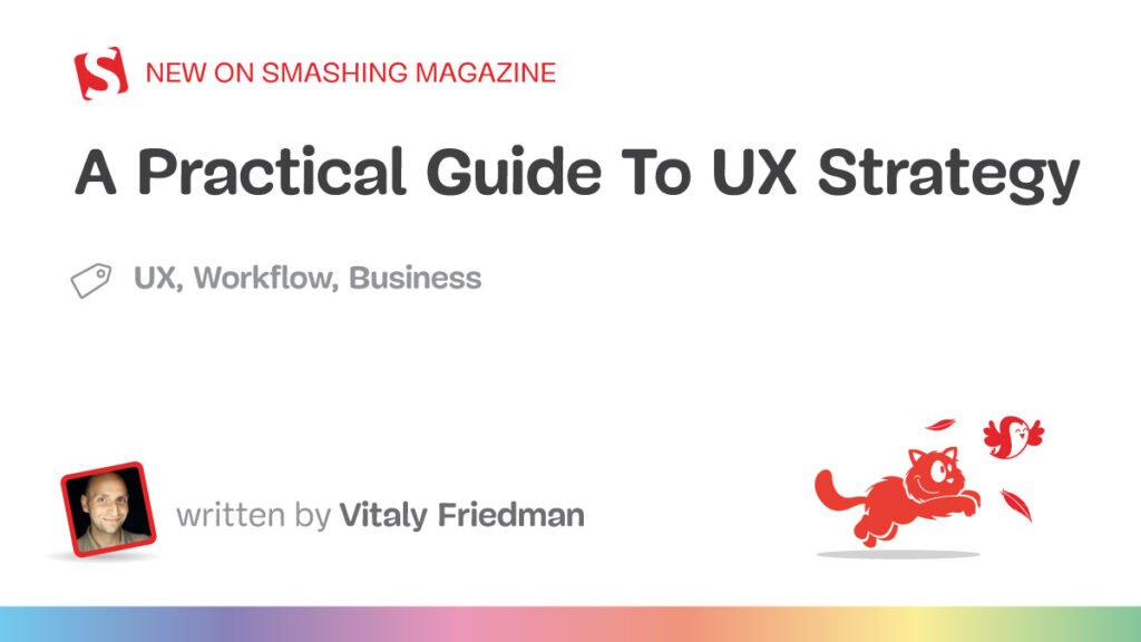 Seis componentes principais da estratégia UX - Smashing Magazine