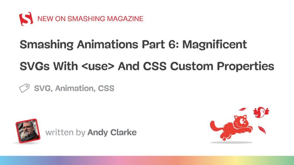 Magníficos SVGs com propriedades personalizadas CSS - Smashing Magazine