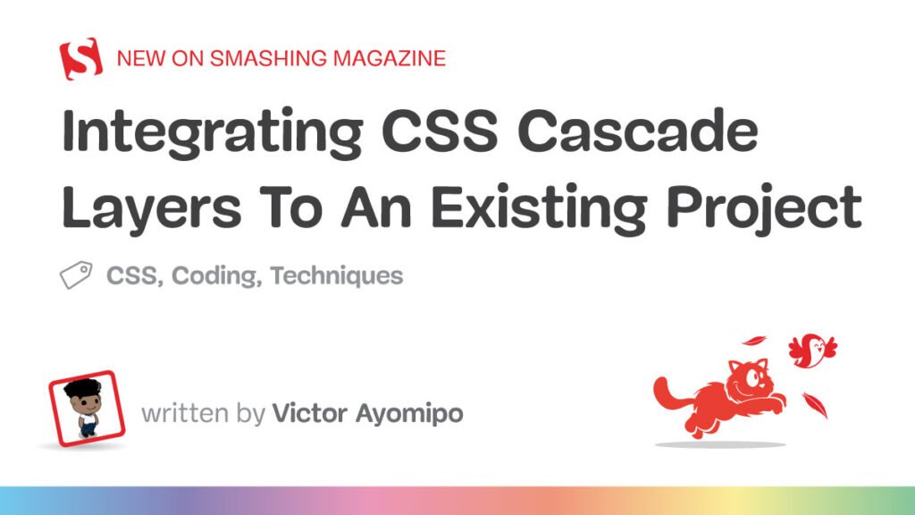 Integrando camadas CSS Cascade a um projeto existente - Smashing Magazine