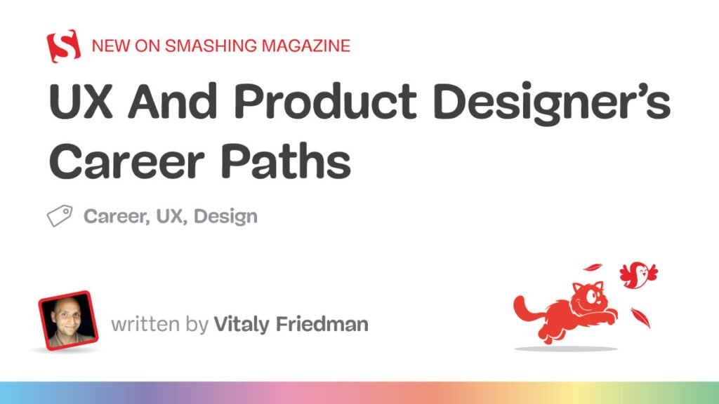 Trajetórias de carreira de UX e designer de produto em 2026 - Smashing Magazine