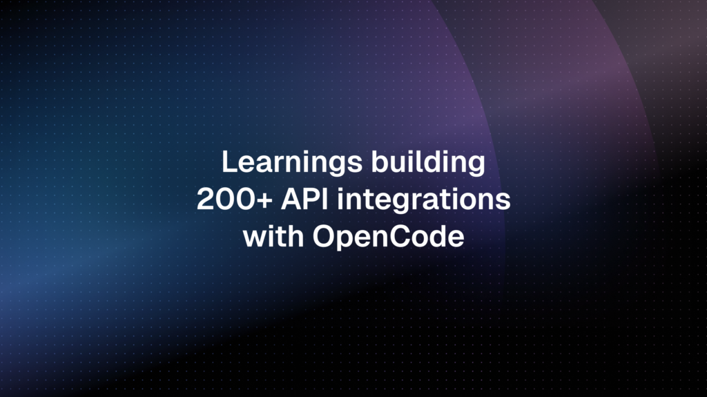 O que aprendemos construindo mais de 200 integrações de API com OpenCode