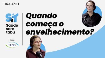 Mitos e verdades sobre o envelhecimento – Saúde Sem Tabu #58