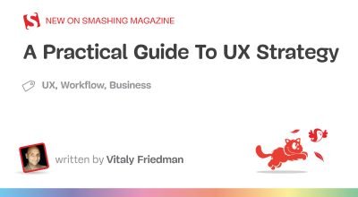 Seis componentes principais da estratégia UX - Smashing Magazine